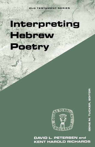Interpreting Hebrew Poetry: (Guides to Biblical Scholarship Old Testament)