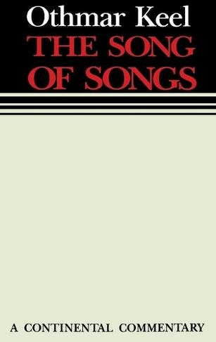 Song of Songs: Continental Commentaries (Continental Commentaries 1st Fortress Press ed)