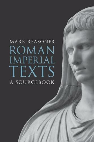 Roman Imperial Texts: A Sourcebook