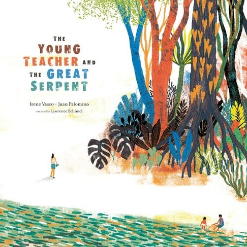 The Young Teacher and the Great Serpent: (Stories from Latin America (Sla))