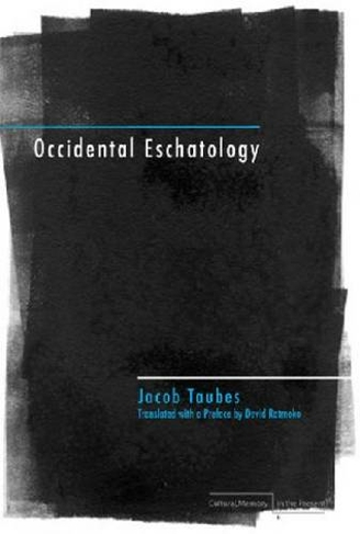 Occidental Eschatology: (Cultural Memory in the Present)