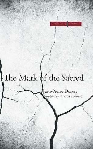 The Mark of the Sacred: (Cultural Memory in the Present)