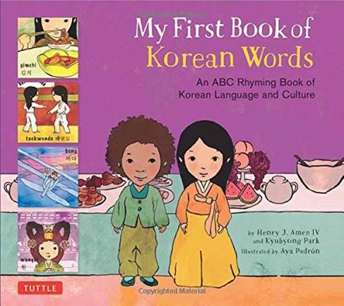 My First Book of Korean Words: An ABC Rhyming Book of Korean Language and Culture (My First Words)