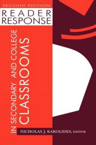 Reader Response in Secondary and College Classrooms: (2nd edition)