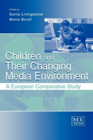 Children and Their Changing Media Environment: A European Comparative Study (Routledge Communication Series)
