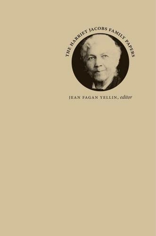 The Harriet Jacobs Family Papers: (New edition)