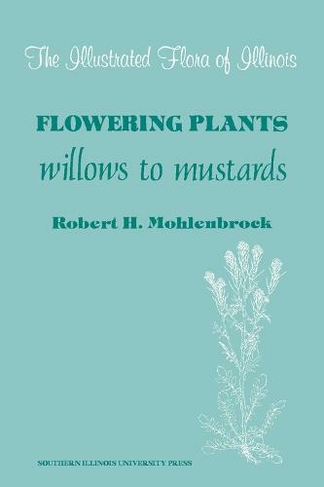 Flowering Plants: Willows to Mustards