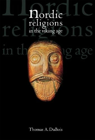 Nordic Religions in the Viking Age: (The Middle Ages Series)