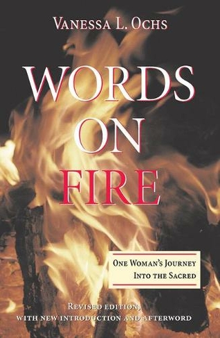 Words On Fire: One Woman's Journey Into The Sacred