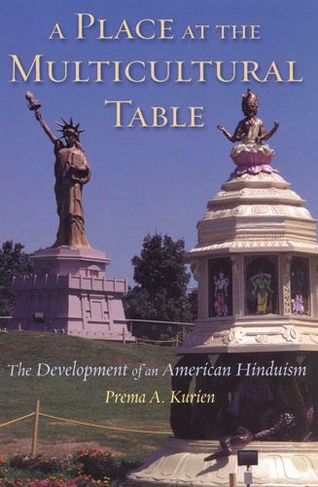 A Place at the Multicultural Table: The Development of an American Hinduism