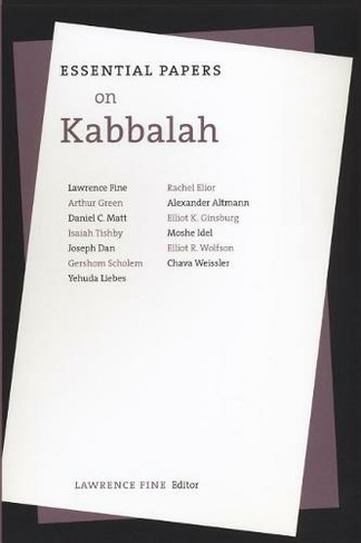 Essential Papers on Kabbalah: (Essential Papers on Jewish Studies)