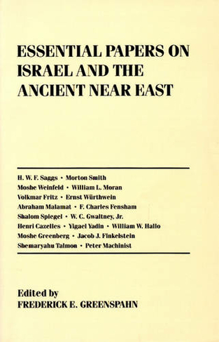Essential Papers on Israel and the Ancient Near East: (Essential Papers on Jewish Studies)
