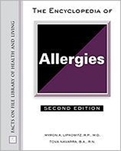 The Encyclopedia of Allergies: (Facts on File Library of Health and Living 2nd Revised edition)