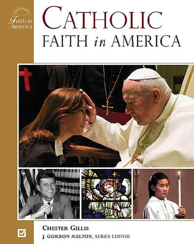 Catholic Faith in America: (Faith in America)