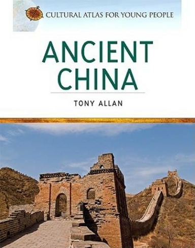 Ancient China: (Cultural Atlas for Young People)