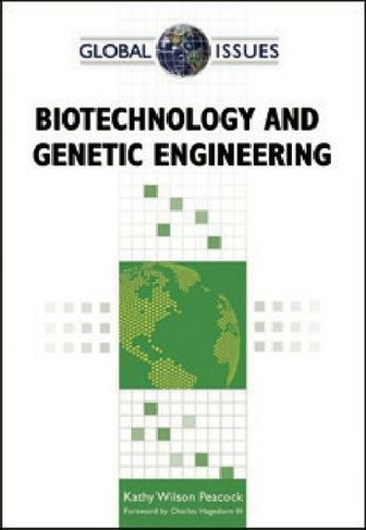 BIOTECHNOLOGY AND GENETIC ENGINEERING: (Global Issues)