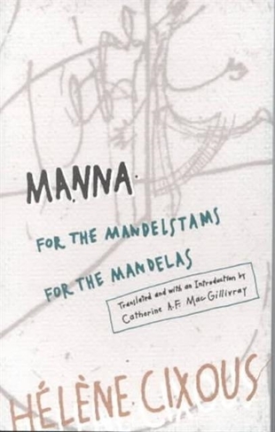 Manna: for the Mandelstams for the Mandelas (Exxon Lecture Series)