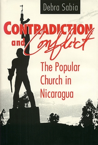 Contradiction and Conflict: The Popular Church in Nicaragua