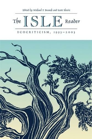 The ISLE Reader  1993-2003: Ecocriticism