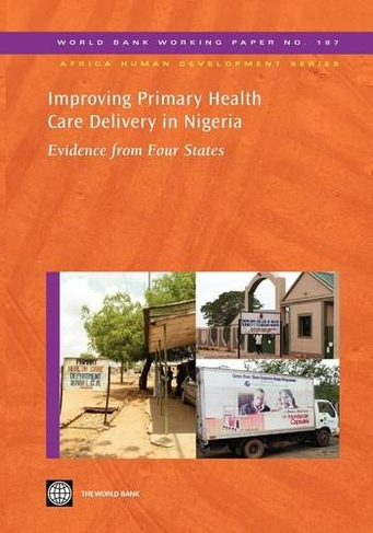 Improving Primary Health Care Delivery in Nigeria: Evidence from Four States