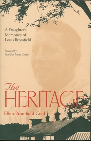 The Heritage: A Daughter's Memories of Louis Bromfield