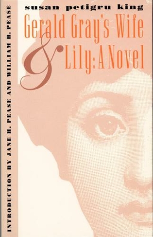 Gerald Gray's Wife and Lily: A Novel