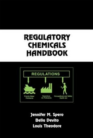 Regulatory Chemicals Handbook: (Chemical Industries)