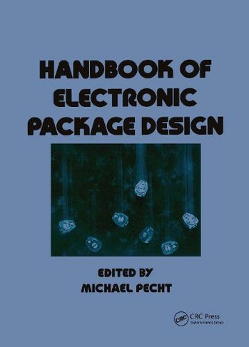 Handbook of Electronic Package Design: (Mechanical Engineering)