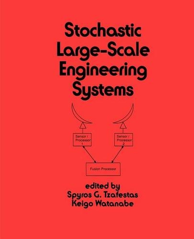 Stochastic Large-Scale Engineering Systems: (Electrical and Computer Engineering)