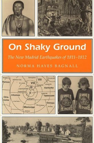 On Shaky Ground: New Madrid Earthquakes of 1811-12 (Missouri Heritage Readers Series)
