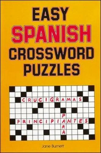 Easy Spanish Crossword Puzzles: (2nd edition)