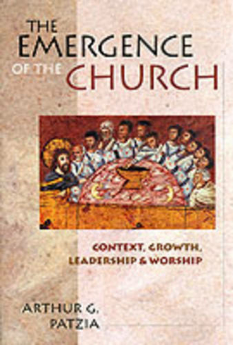 The Emergence of the church: Context, Growth, Leadership And Worship