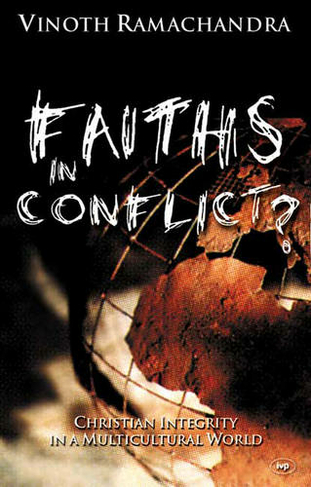 Faiths in Conflict?: Christian Integrity In A Multicultural World