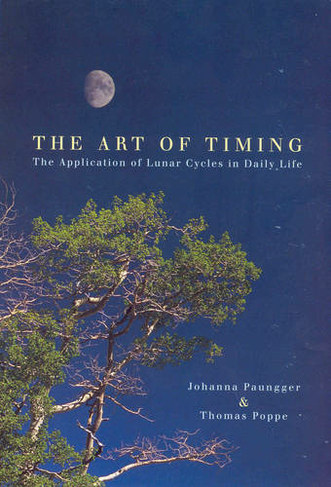 The Art Of Timing: The Application of Lunar Cycles in Daily Life