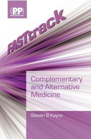 FASTtrack: Complementary and Alternative Medicine: (FASTtrack Pharmacy)
