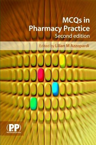 MCQs in Pharmacy Practice: (2nd Revised edition)