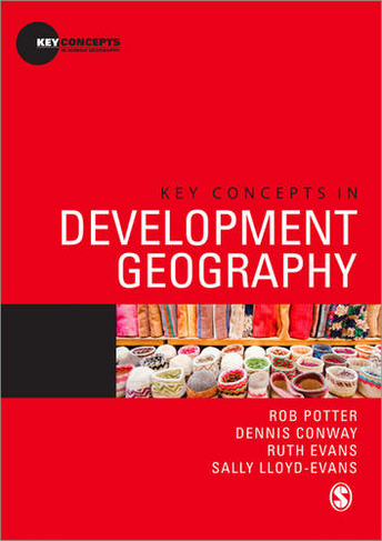 Key Concepts in Development Geography: (Key Concepts in Human Geography)