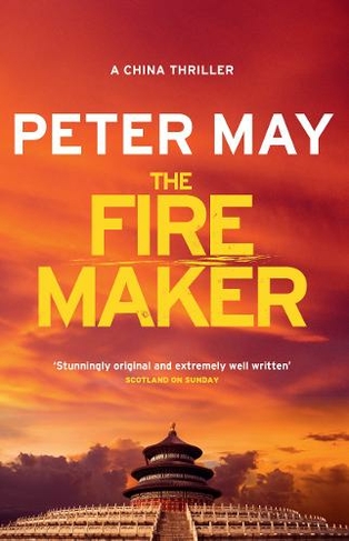 The Firemaker: The explosive crime thriller from the author of The Enzo Files (The China Thrillers Book 1) (China Thrillers)