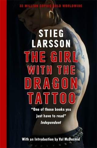 The Girl with the Dragon Tattoo: The genre-defining thriller that introduced the world to Lisbeth Salander (Millennium)