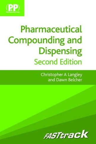 FASTtrack: Pharmaceutical Compounding and Dispensing: (FASTtrack Pharmacy 2nd edition)