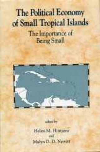The Political Economy Of Small Tropical Islands: The Importance of Being Small