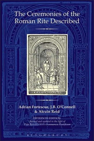 The Ceremonies of the Roman Rite Described: (15th edition)