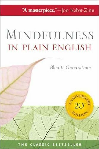 Mindfulness in Plain English: (20th anniversary ed)