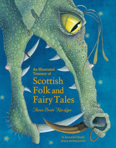 An Illustrated Treasury of Scottish Folk and Fairy Tales: (Illustrated Scottish Treasuries)