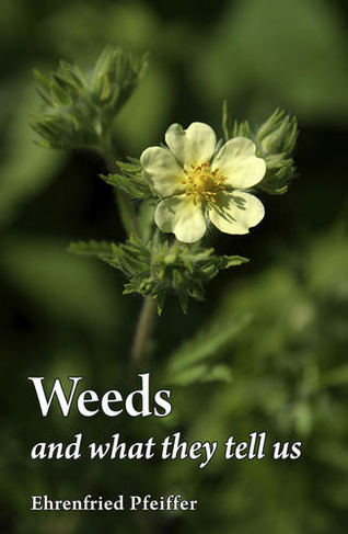 Weeds and What They Tell Us: (3rd Revised edition)