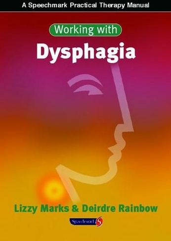 Working with Dysphagia: (Working With)