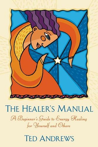 The Healer's Manual: (Revised ed.)