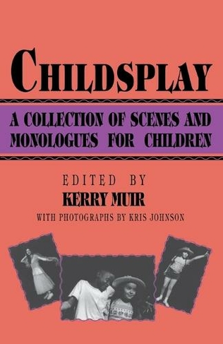 Childsplay: A Collection of Scenes and Monologues for Children (Limelight)
