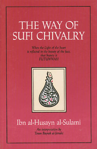 The Way to Sufi Chivalry: When the Light of the Heart is Reflected in the Beauty of the Face