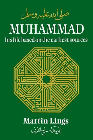 Muhammad: His Life Based on the Earliest Sources: (3rd New edition)